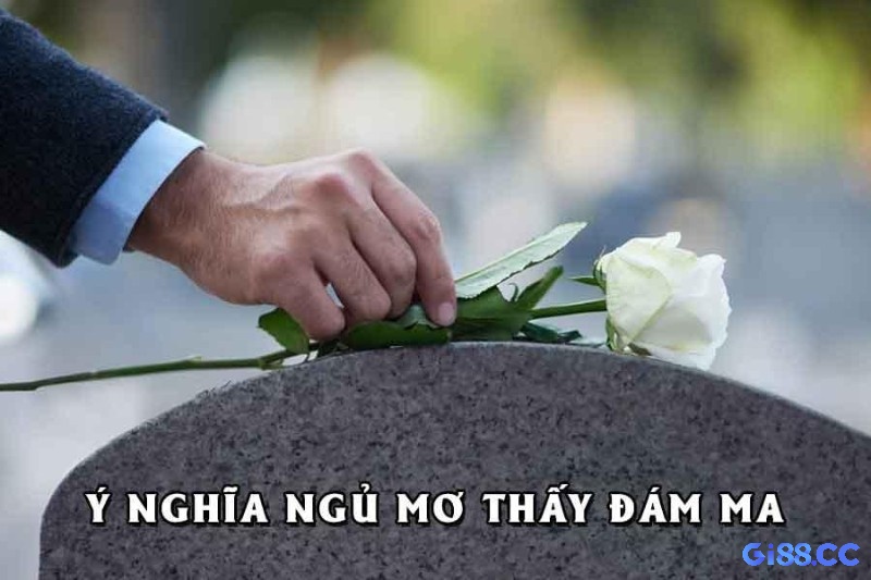 Mơ thấy đám ma ẩn chứa ý nghĩa vô cùng đặc biệt