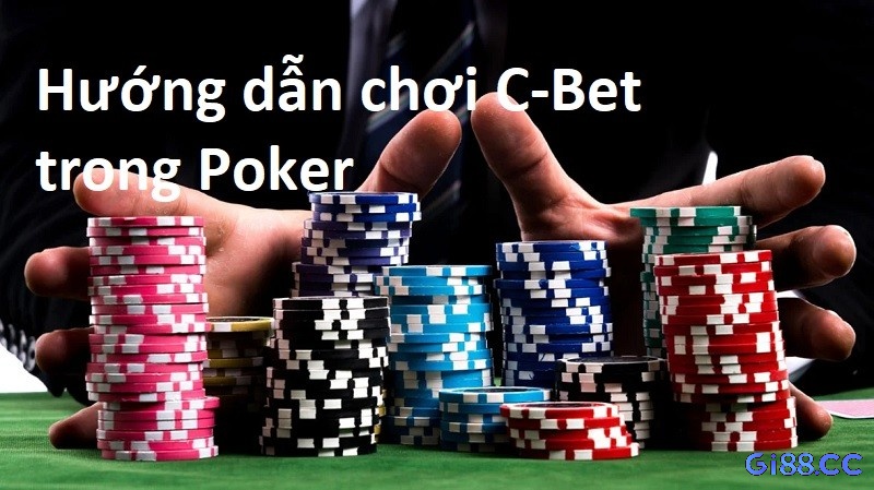 Phân loại C bet giúp chọn mục tiêu: value, semi-bluff hay bluff tuỳ range và kết cấu bàn