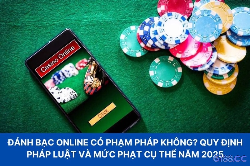 Tham gia hoặc tổ chức cờ bạc online có thể bị xử lý hình sự.