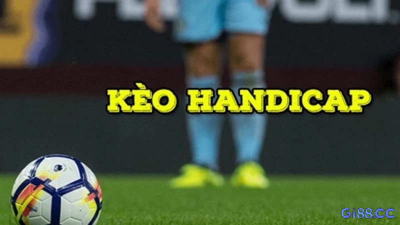Kèo chấp hiệp 1 tạo sự cân bằng giữa đội cửa trên và cửa dưới.